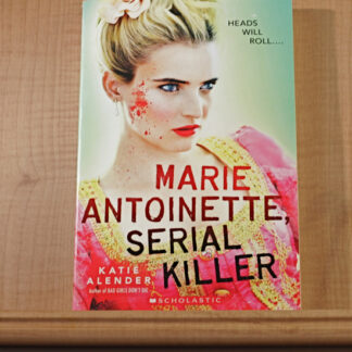 Marie Antoinette Serial Killer by Katie Alendar